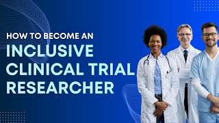 Inclusivity in Clinical Trial Research