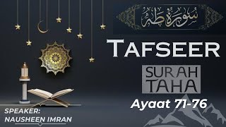 Tafseer Surah TaHa 71-76 by Nausheen Imran طه