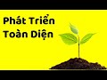 Muốn Phát Triển Toàn Diện? Đây Là 3 Bài Học Quý Giá