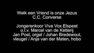 Video thumbnail of "Welk een Vriend is onze Jezus (What a Friend we have in Jesus)"