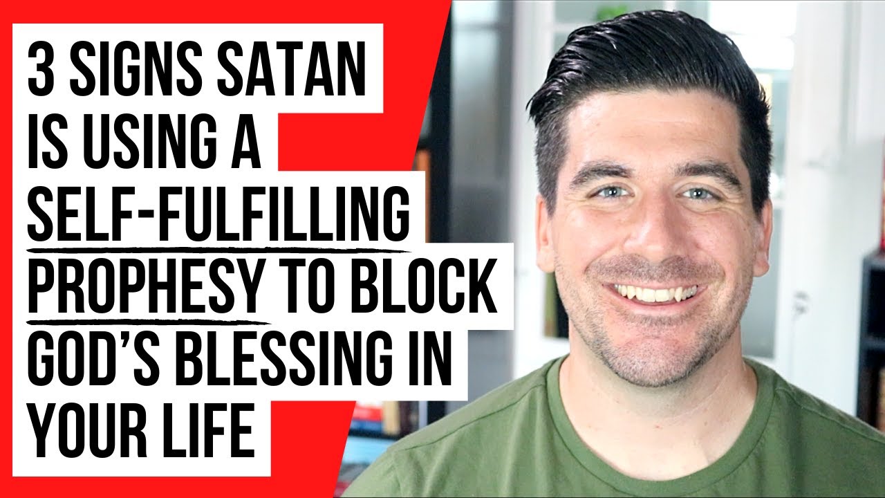 3 Signs Satan Is Using a SELF-FULFILLING PROPHESY Against You