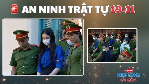 Bản tin an ninh trật tự ngày 19-11