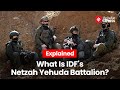 Why the US May Sanction Netzah Yehuda, an Israeli Defence Forces Battalion? | Israel Hamas War