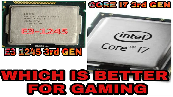 Intel Core I7 3rd Gen VS Xeon E3 1245 3rd Gen. Which Is Best For Gaming?