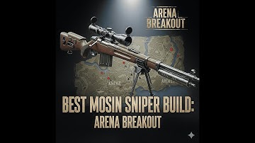 Best Mosin Build in Arena Breakout: Infinite 🔥 | Long-Range Sniper Setup