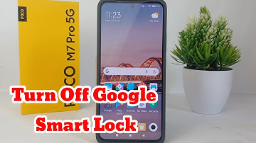 How To Turn Off Google Smart Lock on Poco M7 Pro