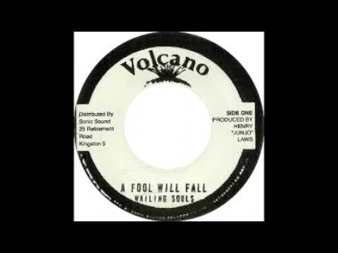 Wailing Souls - A Fool Will Fall / Version