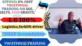 ESTONIA 🇪🇪 0% COST VOCATIONAL TRAINING+NO AGE, IELTS, PAID GRANTS, CHEAP ACCOMMODATION 2022.