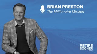 The Millionaire Mission with Brian Preston Net Worth