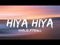 Ftkhaledpitbull  hiya hiya lyrics   music lyrics vibes 