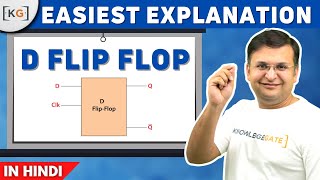 Part 5.6 - D Flip Flop in hindi | Sequential Circuits in hindi | DIGITAL ELECTRONICS