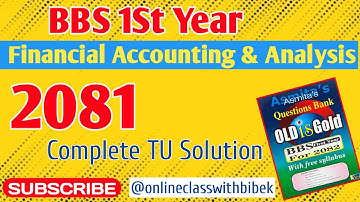 Bbs 1st year Account// 2081 full Tu Solution in detail//