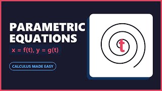 Parametric Equations Explained: x=f(t), y=g(t) | Calculus 1