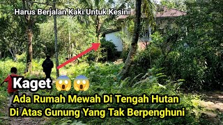 Kaget ❗Ada Rumah Mewah Di Tengah Hutan Di Atas Gunung Yang Tak Berpenghuni- Desa Terpencil Mojokerto