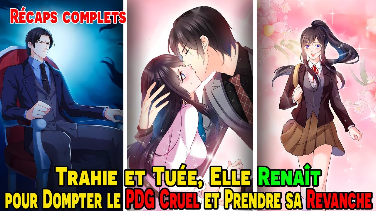[COMPLETS] Trahie et Tuée, Elle Renaît pour Dompter le PDG Cruel et Prendre sa Revanche | #HaliRecap