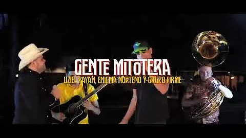 Gente Mitotera  Uziel Payan  Enigma Norteo  Grupo Firme (Official Video)