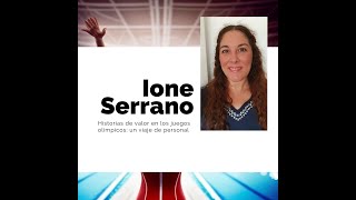 C4 | Historias de valor en los juegos olímpicos: un viaje personal | Ione Serrano