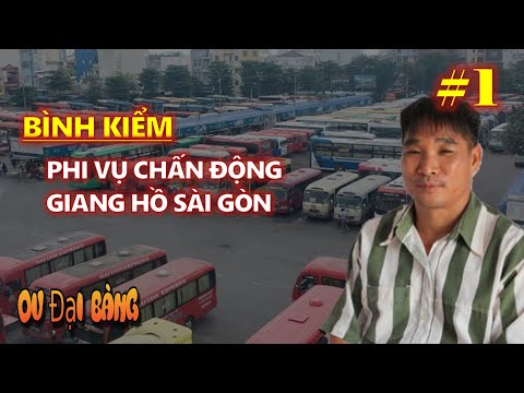 Video Bình Kiểm & Phi vụ giành quyền bảo kê bến xe gây chấn... - youtube