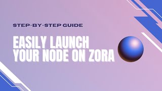 Easily launch your node on ZORA!