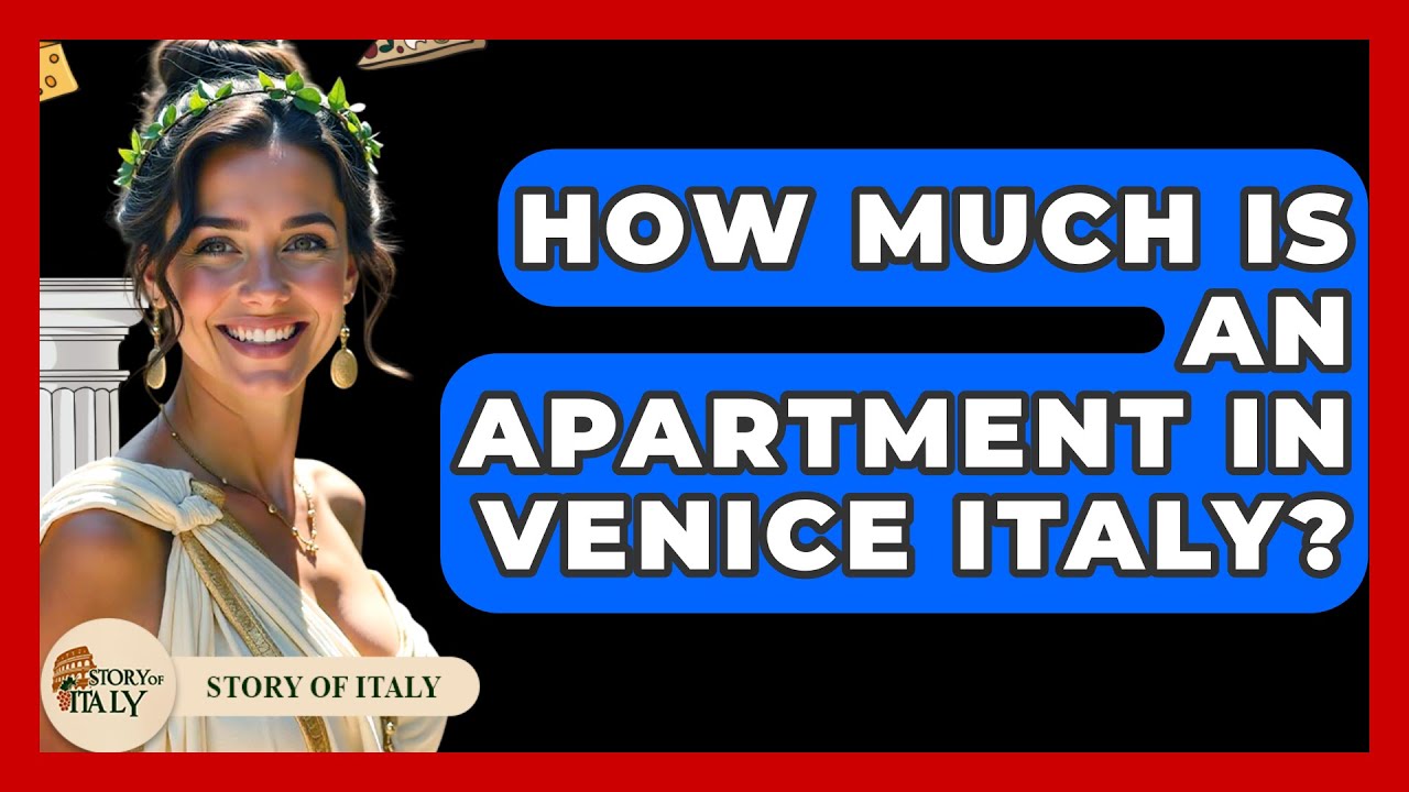 How Much Is An Apartment In Venice Italy? - Story Of Italy
