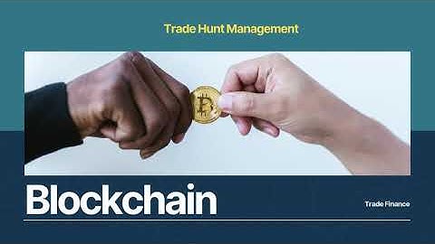 How Blockchain is Revolutionizing Trade Finance | Simplifying Global Trade