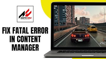 How to Fix Fatal Error in Content Manager Assetto Corsa