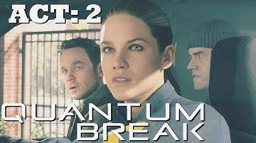 Quantum Break - Act 2: Perfect Place To Hide Something (Xbox One)