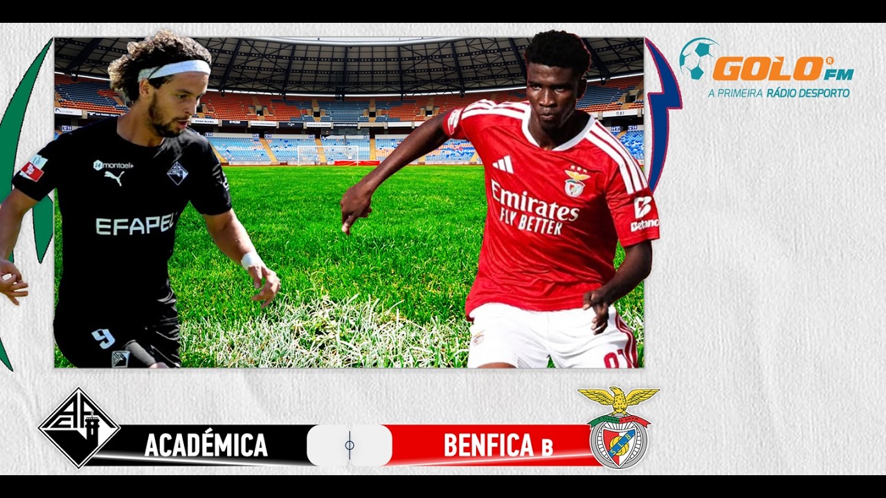 DIRETO ᯓ⚽️ Académica vs Benfica B