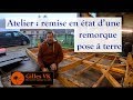 Atelier : remise en état d'une remorque pose à terre