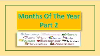 Months Of The Year || Part 2
