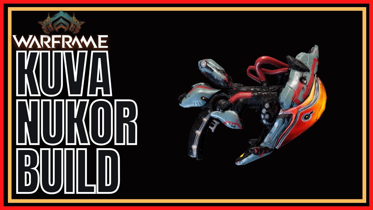 Warframe 2022 Kuva Nukor Build YouTube