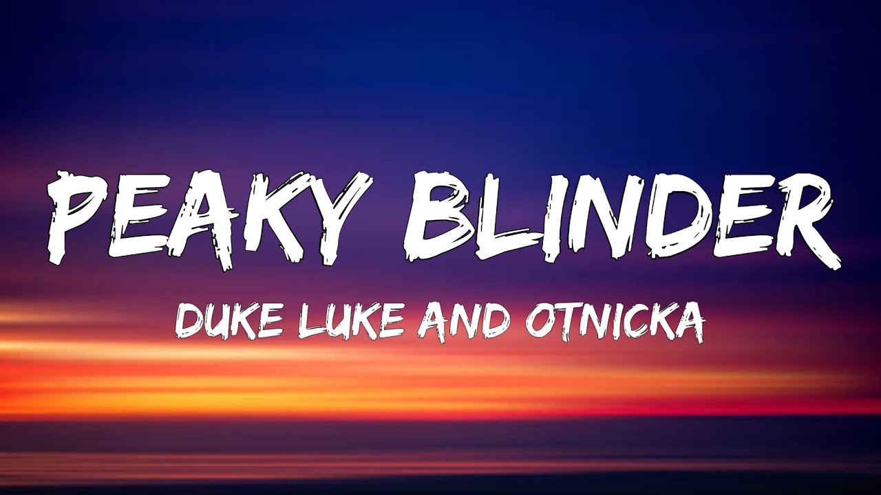 Otnicka - Peaky Blinder ( Lyrics) 