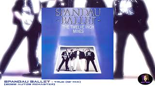 Spandau Ballet - True (12' Mix) (2022 auto9 Remaster) - YouTube