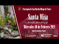 Miércoles 10 de Febrero de 2021. Misa 6:00 a.m. Santa Escolástica Virgen.