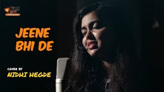 Jeene Bhi De Duniya Mujhe | Unplugged cover by @Nidhi Hegde | Yaseer Desai | Sing Dil Se chords