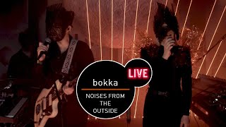 BOKKA - Noises From The Outside - live MUZO.FM