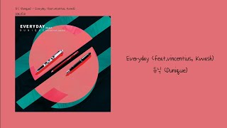 듀닉 Dunique - Everyday Feat.vincentius, Kwash 가사 Lyrics