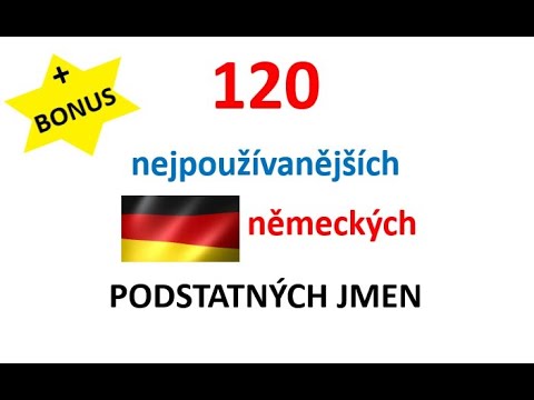 ?120 nejpoužívanějších německých podstatných jmen + BONUS ?‍♀️Nejčastěji používaná slova v němčině!