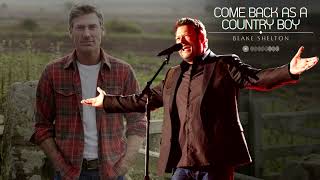 Come Back as a Country Boy - Blake Shelton | Tradução em Português