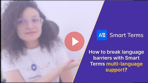 How to break language barriers with Smart Terms multi-language support?