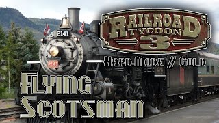 Railroad Tycoon 3 -- Ep 08 -- Flying Scotsman -- All Gold, Hard Difficulty