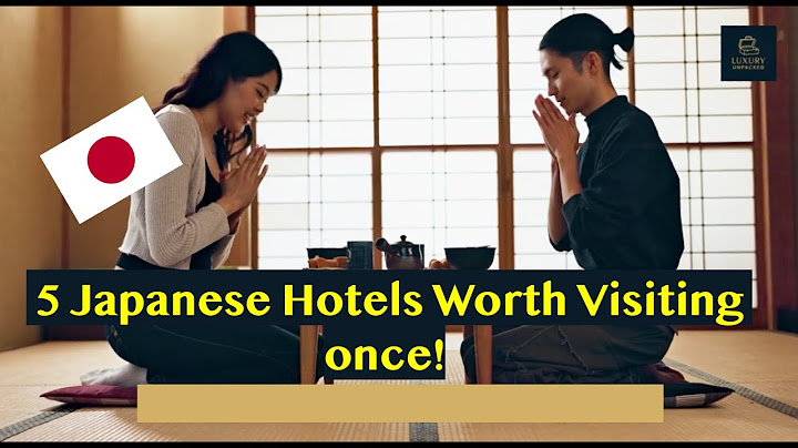 5 Japanese Hotels Worth Visiting at Least Once in Your Life