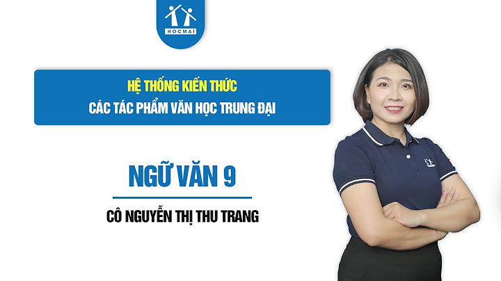 Tổng kết các tác phẩm văn học lớp 9 năm 2024