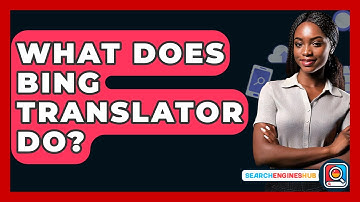 What Does Bing Translator Do? - SearchEnginesHub.com