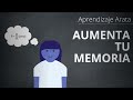 Aumentando la capacidad de tu cerebro para almacenar recuerdos | Aprendizaje Arata 21
