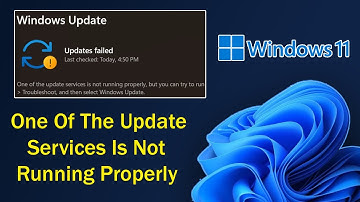 Fix Windows 11 Update Failed Error One Of The Update Services Is Not Running Properly