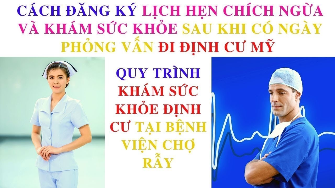 Cách Đăng Ký Lịch Hẹn Chích Ngừa Và Khám Sức Khỏe Đi Định Cư Mỹ.