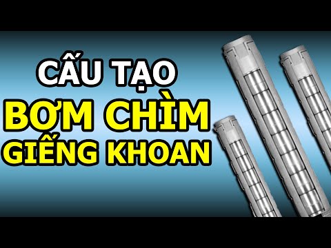 Video: Máy bơm ly tâm chìm: thiết bị và ứng dụng của máy bơm giếng khoan, giếng khoan