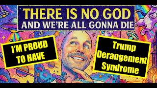I'm Proud to Have Trump Derangement Syndrome