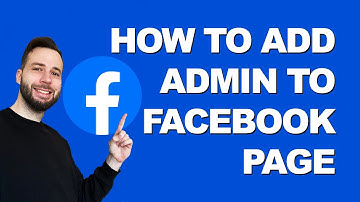 How to Add Admin to Facebook Page 2021 (PC & mobile)